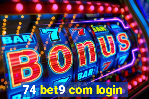 74 bet9 com login